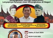 LAKM Akan Angkat Dialog Interaktif Minangkabau Menuju Kepunahan, Lenyapnya Peranan Adat Minangkabau di Nagari