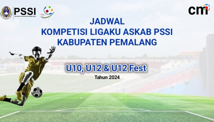 Jadwal Lengkap Kompetisi Ligaku Askab PSSI Pemalang U10-U12 & U12 Fest Tahun 2024