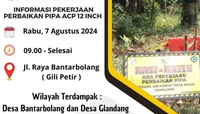Informasi Penting! Perbaikan Pipa ACP 12 INC di Gili Petir Bantarbolang Mengakibatkan Gangguan Aliran Air Sementara