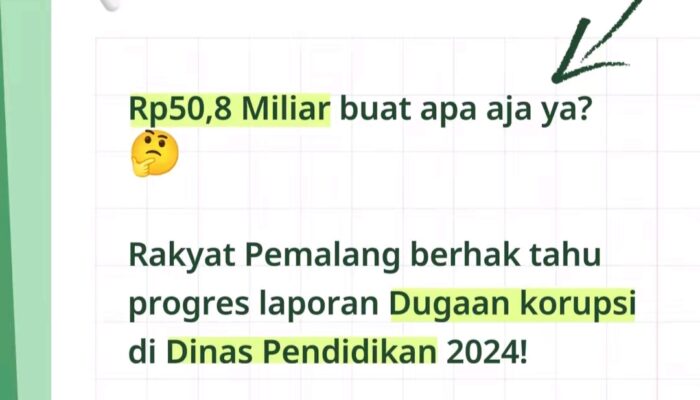 Mengapa Kasus Hibah Disdik Rp50,8 Miliar Membisu?