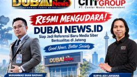 Resmi Mengudara! DubaiNews.id Siap Jadi Referensi Baru Media Siber Berkualitas di Jateng